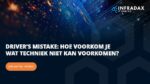 Driver's Mistake - Infradax